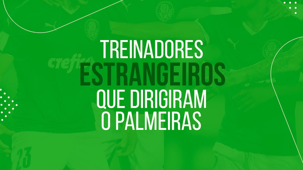 Treinadores estrangeiros Palmeiras